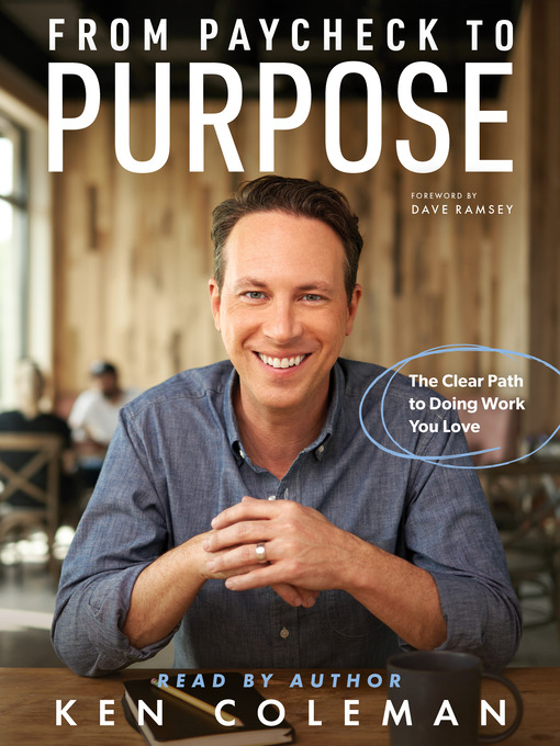 Title details for From Paycheck to Purpose by Ken Coleman - Wait list